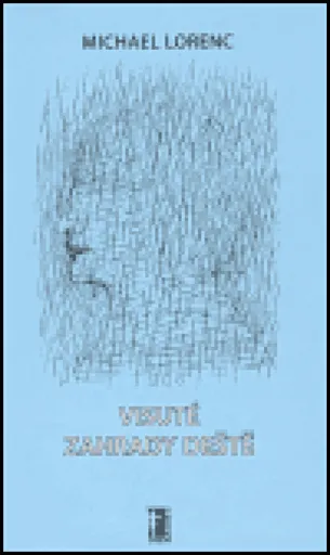 Visuté zahrady deště - Michael Lorenc, Jindra Čapek