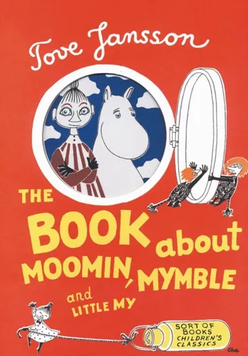 The Book About Moomin, Mymble and Little My - Tove Janssonová