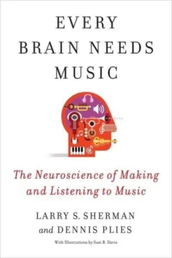 Every Brain Needs Music - Dennis Plies, Lawrence Sherman