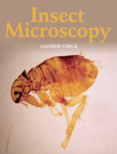 Insect Microscopy - Andrew Chick