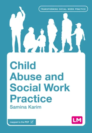 Child Abuse and Social Work Practice - Samina Karim