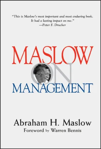 Maslow on Management - Abraham H. Maslow
