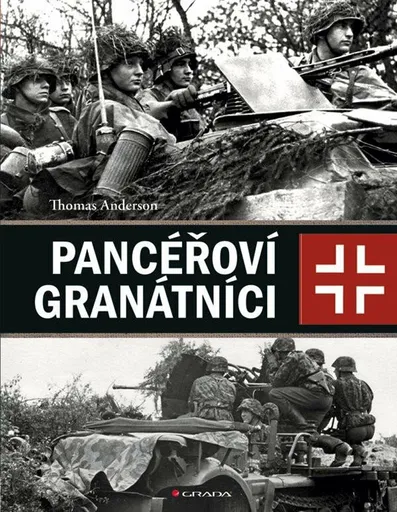 Pancéřoví granátníci - Německá mechanizovaná pěchota - Thomas Anderson