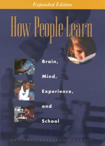 How People Learn - National Research Council, Division of Behavioral and Social Sciences and Education, Cognitive, and Sensory Sciences Board on Behav