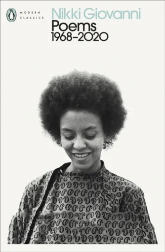 Poems: 1968-2020 - Nikki Giovanni