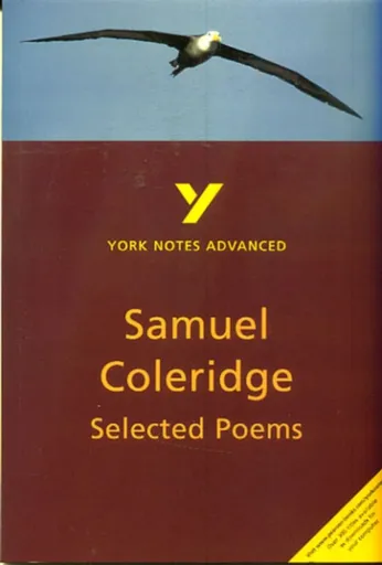Selected Poems of Coleridge: York Notes Advanced - for 2026, 2027 exams - Richard Gravil