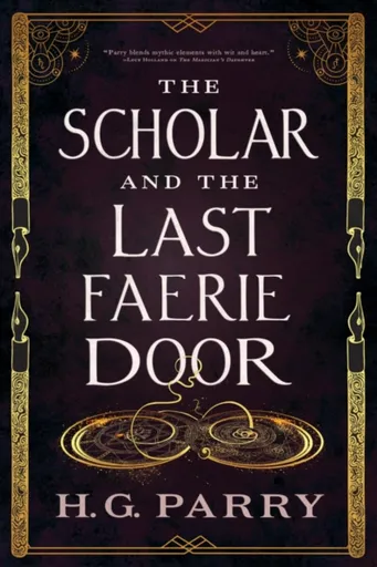 The Scholar and the Last Faerie Door - H. G. Parry