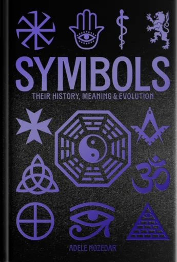 Symbols: Their History, Meaning & Evolution - Nozedar Adele