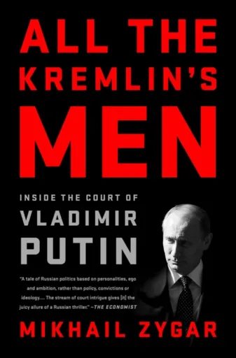 All the Kremlin's Men - Zygar Mikhail