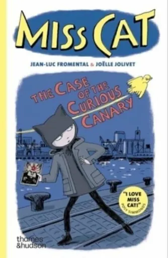 Miss Cat: The Case of the Curious Canary - Jean-Luc Fromental, Joëlle Jolivet