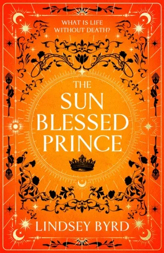 The Sun Blessed Prince - Lindsey Byrd