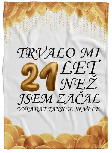 Deka Trvalo mi + věk (věk: 21, Podšití beránkem: NE)