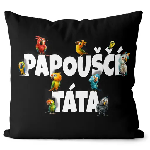 Polštář Papouščí táta (Velikost: 55 x 55 cm)