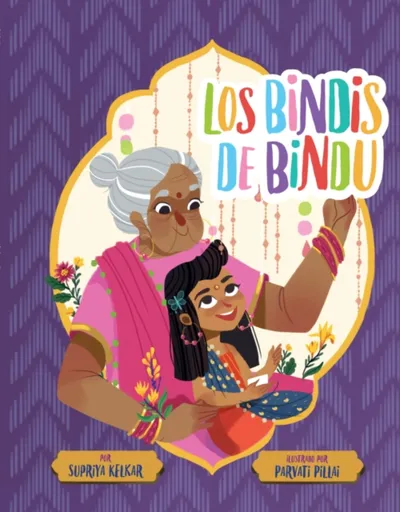 Los bindis de Bindu (Spanish Edition) - Supriya Kelkar