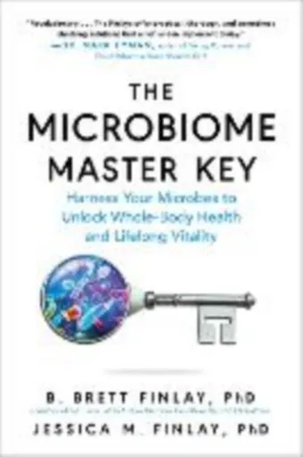 The Microbiome Master Key - B.Brett Finlay, M.Jessica Finlayová