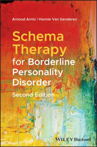 Schema Therapy for Borderline Personality Disorder - Hannie  van Genderen, Arnoud  Arntz