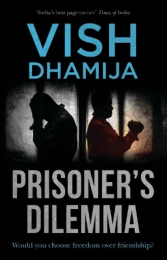 Prisoner's Dilemma - Vish Dhamija