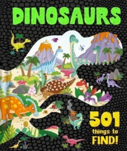 Dinosaurs: 501 Things to Find! - Igloo Books Ltd