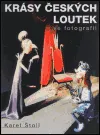 Krásy českých loutek ve fotografii - Karel Štoll