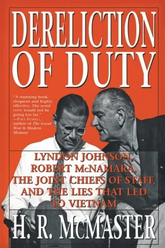 Dereliction of Duty - H.R. McMaster