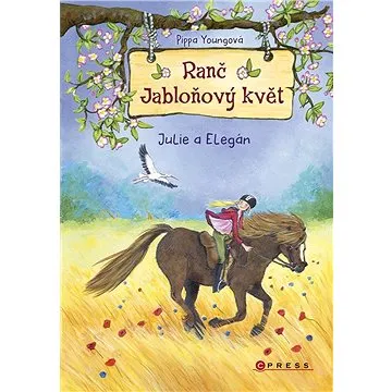 Ranč Jabloňový květ: Julie a Elegán (978-80-264-4493-0)