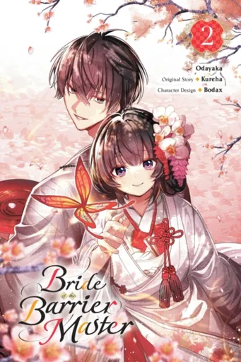Bride of the Barrier Master, Vol. 2 (manga) - Carolina Hdz, Bodax, Odayaka Odayaka, Kureha Kureha, Linda Liu