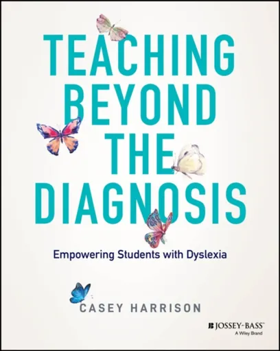 Teaching Beyond the Diagnosis - Casey Harrison