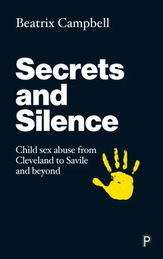 Secrets and Silence - Beatrix Campbell