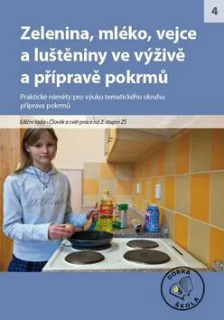 Zelenina, mléko, vejce a luštěniny ve výživě pokrmů