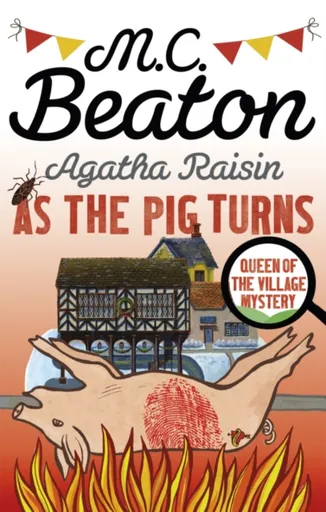 Agatha Raisin: As The Pig Turns - M.C. Beaton