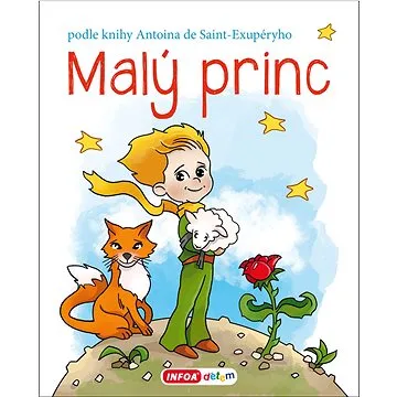 Malý princ: podle knihy Antoina de Saint-Exupéryho (978-80-7547-690-6)
