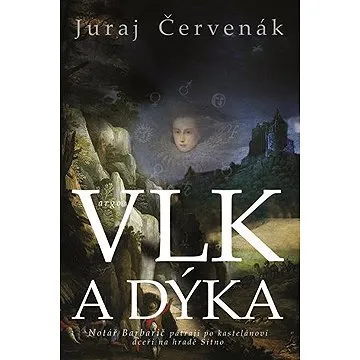 Vlk a dýka (9788025723104)