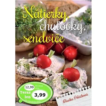 Nátierky, chuťovky, sendviče (978-80-7451-415-9)