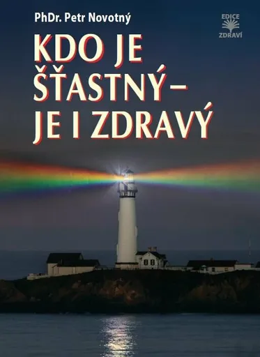 Kdo je šťastný - je i zdravý - Petr Novotný