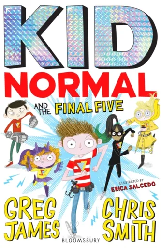 Kid Normal and the Final Five - James Greg, Smith Chris