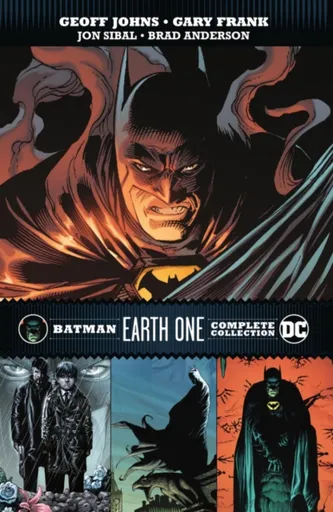 Batman: Earth One Complete Collection - Geoff Johns, Frank Gary