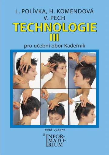 Technologie III - Pro učební obor Kadeřník - Ladislav Polívka, Helena Komendová