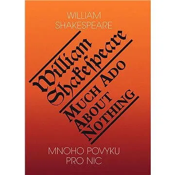 Mnoho povyku pro nic / Much Ado About Nothing (978-80-865-7334-2)