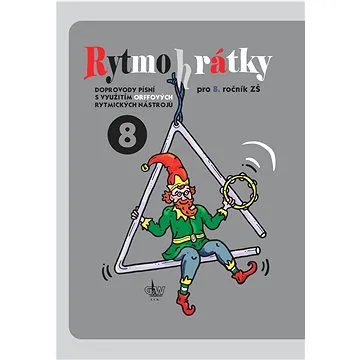 Rytmohrátky 8: Doprovody písní s využitím Orffových rytmických nástrojů (9790706556420)