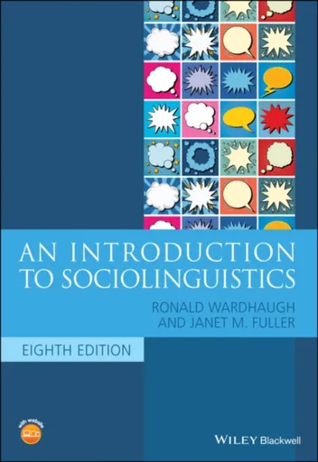 An Introduction to Sociolinguistics - Janet M.  Fuller, Ronald  Wardhaugh