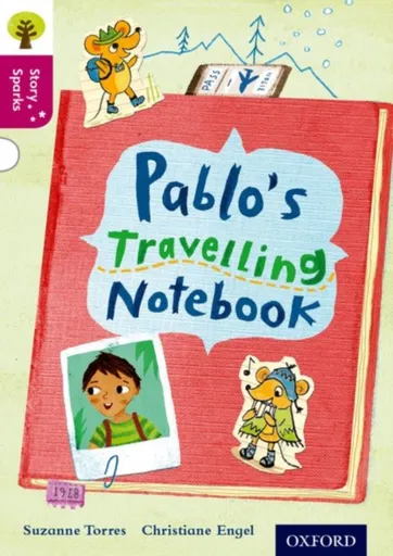 Oxford Reading Tree Story Sparks: Oxford Level 10: Pablo's Travelling Notebook - Cheryl Palin