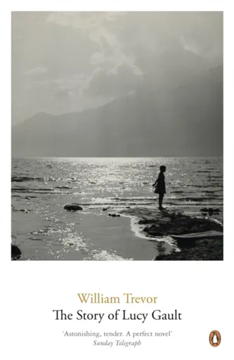 The Story of Lucy Gault - William Trevor