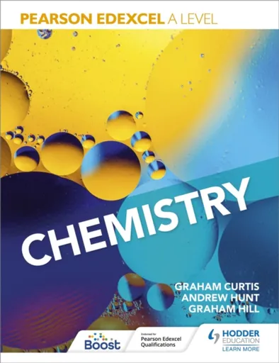 Pearson Edexcel A Level Chemistry (Year 1 and Year 2) - Andrew Hunt, Graham Hill, Graham Curtis