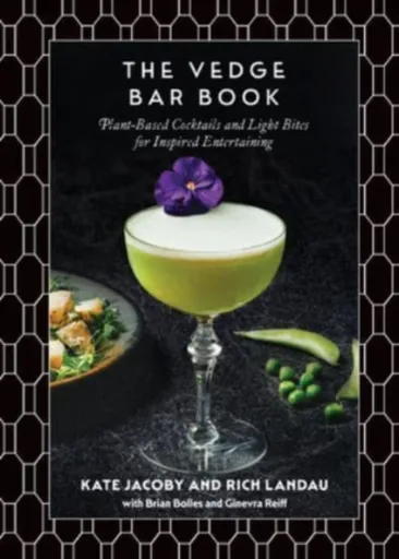 The Vedge Bar Book - Jacoby Kate, Rich Landau