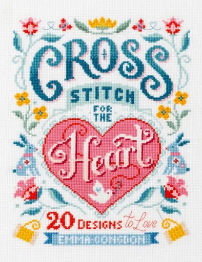 Cross Stitch for the Heart - Emma  Congdon