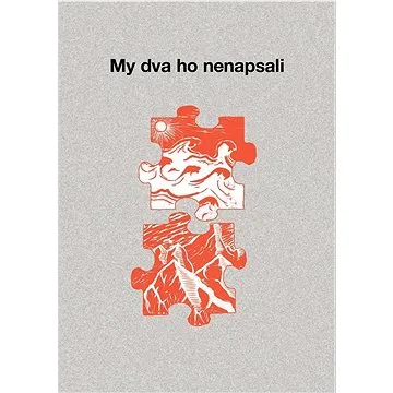 My dva ho nenapsali (978-80-7650-341-0)