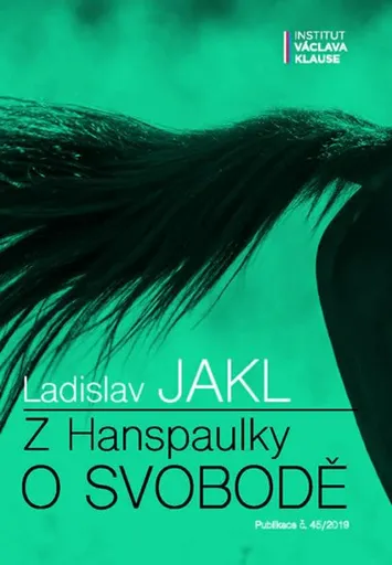 Z Hanspaulky o svobodě - Ladislav Jakl