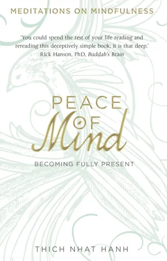 Peace of Mind - Thich Nhat Hanh