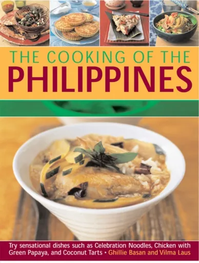 Cooking of the Philippines: Classic Filipino Recipes Made Easy, with 70 Authentic Traditonal Dishes Shown Step by Step in More Than 400 Beautiful - Gh