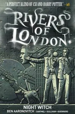 Rivers of London Volume 2: Night Witch - Ben Aaronovitch, Cartmel Andrew